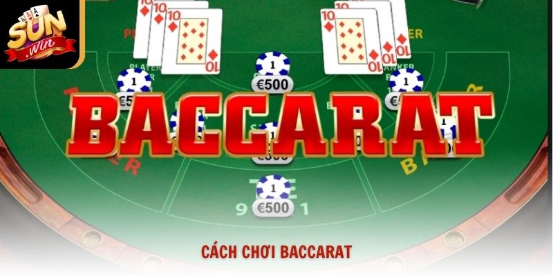 Cách Chơi Baccarat Luôn Thắng Từ Cao Thủ Sunwin