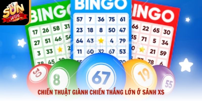 Chiến thuật giành chiến thắng lớn ở sảnh XS